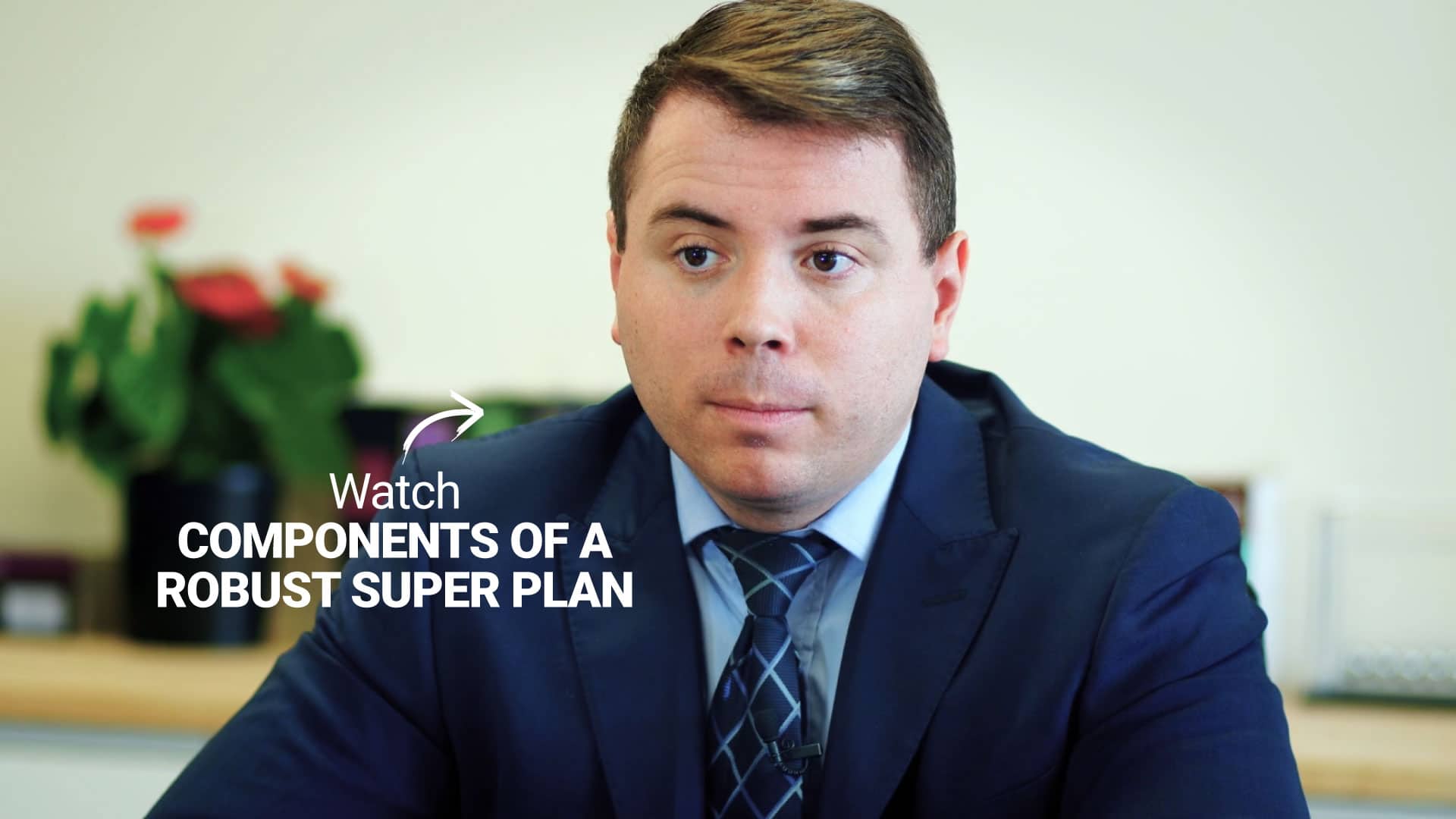 components of a robust superannuation plan